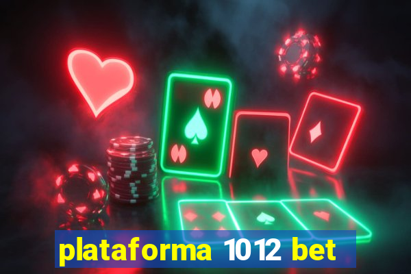 plataforma 1012 bet